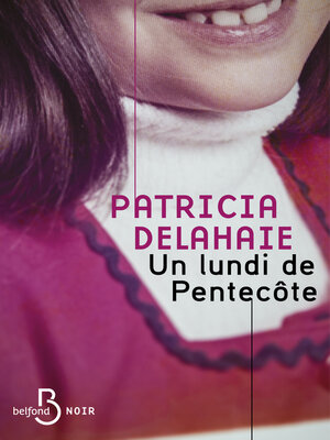 cover image of Un lundi de Pentecôte--Une vision intime de l'un des plus terribles faits-divers français
